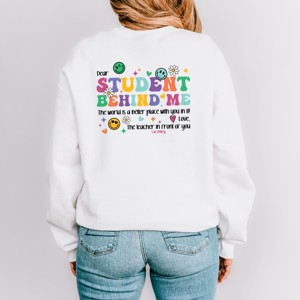 Simply Sage Market S.W.Smiley Dear Student Behind Me Front & Back Design Sweatshirt - 1 of 4