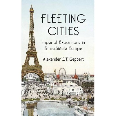 Fleeting Cities - by  A Geppert (Hardcover)