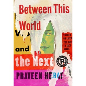 Between This World and the Next - by  Praveen Herat (Hardcover) - 1 of 1