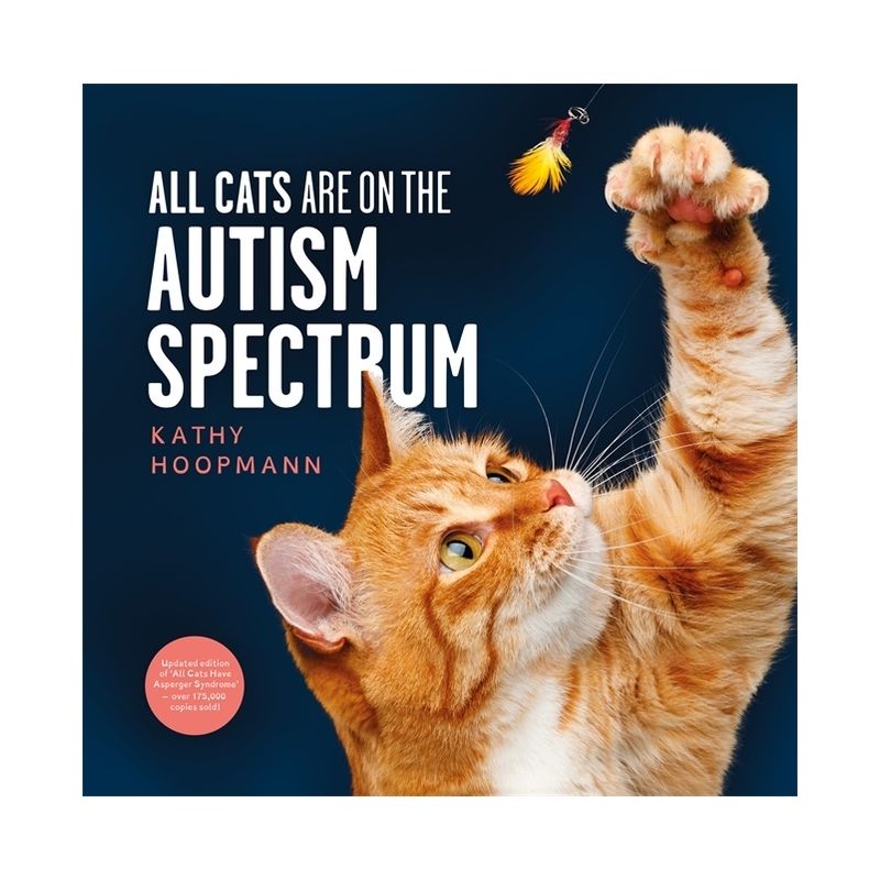 All Cats Are on the Autism Spectrum - by  Kathy Hoopmann (Hardcover), 1 of 2