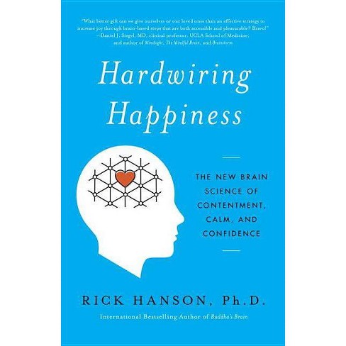 Hardwiring Happiness - by  Rick Hanson (Paperback) - image 1 of 1