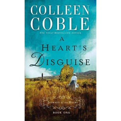 A Heart's Disguise - (Journey of the Heart) by  Colleen Coble (Paperback)