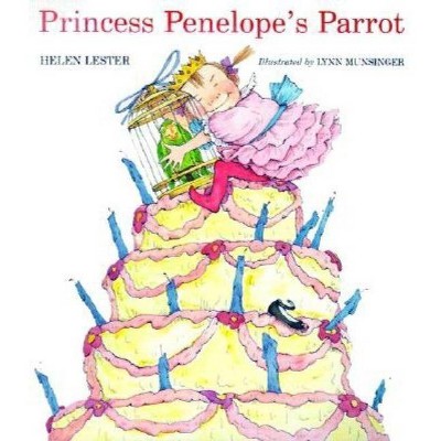 Princess Penelope's Parrot - (Laugh-Along Lessons) by  Helen Lester (Paperback)