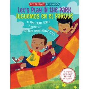 Let's Play in the Park / Juguemos En El Parque - (My Friend, Mi Amigo) by René Colato Laínez - 1 of 1