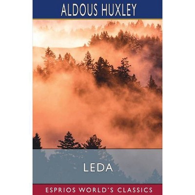 Leda (Esprios Classics) - by  Aldous Huxley (Paperback)