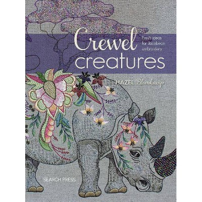 Crewel Creatures - by  Hazel Blomkamp (Paperback)