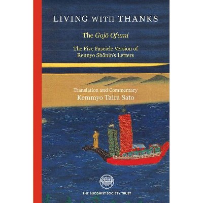 Living with Thanks - by  Kemmyo Taira Sato (Hardcover)