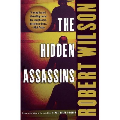 The Hidden Assassins - (Javier Falcón Books) by  Robert Wilson (Paperback)