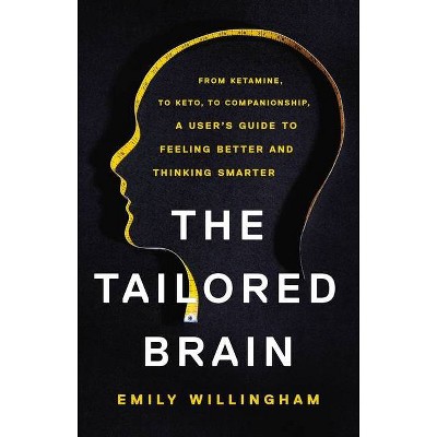 The Tailored Brain - by  Emily Willingham (Hardcover)