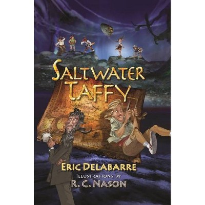 Saltwater Taffy - by  Eric Delabarre (Hardcover)