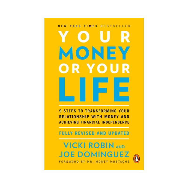 Your Money or Your Life - by  Vicki Robin & Joe Dominguez (Paperback), 1 of 2
