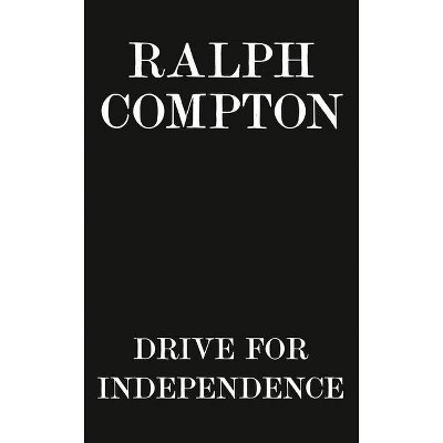 Ralph Compton Drive for Independence - (Trail Drive) by  Lyle Brandt & Ralph Compton (Paperback)