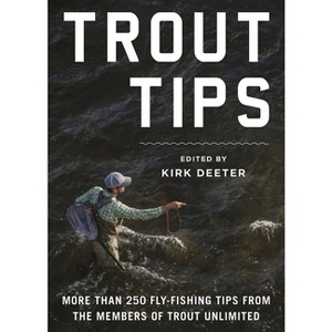 Trout Tips - by  Kirk Deeter (Hardcover) - 1 of 1