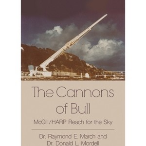 The Cannons of Bull - by  Raymond E March & Donald L Mordell (Paperback) - 1 of 1