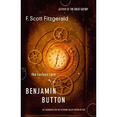 The Curious Case of Benjamin Button - by  F Scott Fitzgerald (Paperback)