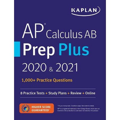 AP Calculus AB Prep Plus 2020 & 2021 - (Kaplan Test Prep) by  Kaplan Test Prep (Paperback)