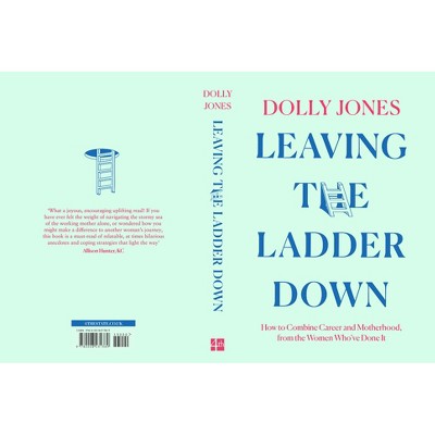 Leaving the Ladder Down - by  Dolly Jones (Hardcover)