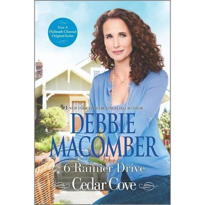 6 Rainier Drive - (Cedar Cove Novels) by  Debbie Macomber (Paperback)