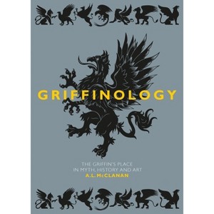 Griffinology - by  A L McClanan (Hardcover) - 1 of 1