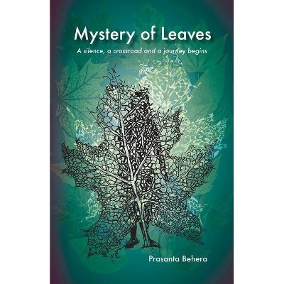 Mystery Of Leaves - by  Prasanta Behera (Paperback)