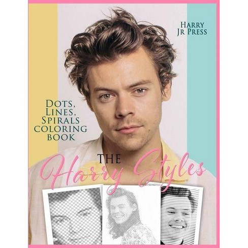 Download The Harry Styles Dots Lines Spirals Coloring Book By Press Harry Paperback Target