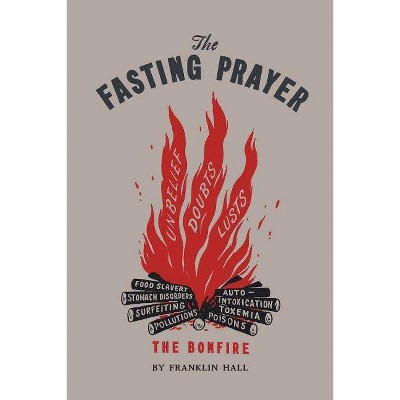 The Fasting Prayer - by  Franklin Hall (Paperback)