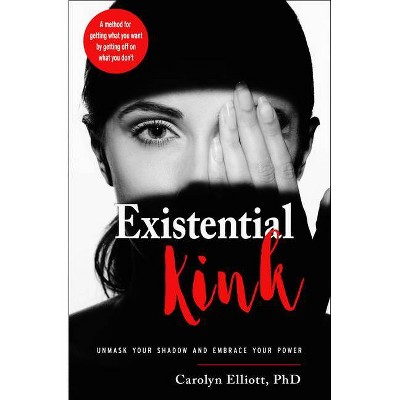 Existential Kink - by  Carolyn Elliott (Paperback)