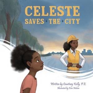 Celeste Saves the City - by Courtney Kelly - 1 of 1