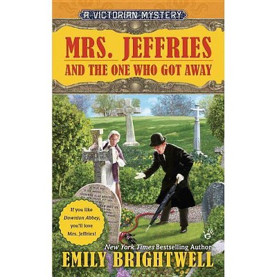 Mrs. Jeffries and the One Who Got Away - (Victorian Mystery) by  Emily Brightwell (Paperback)