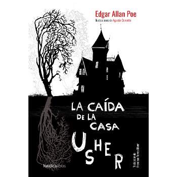 La Caida de la Casa Usher - by  Edgar Allan Poe (Hardcover)
