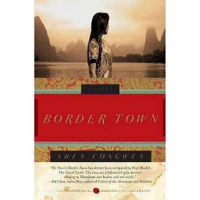 Border Town - by  Congwen Shen & Jeffrey C Kinkley (Paperback)