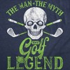 Mens Funny T Shirts The Man The Myth The Golf Legend Sarcastic Graphic Novelty Tee For Men - Crazy Dog Men's T Shirt For Golfers - 2 of 4