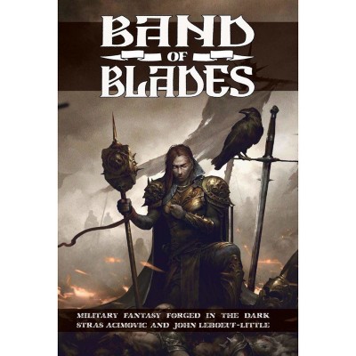 Evil Hat: Band of Blades Role Playing Game: Blades in The Dark System