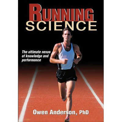 Running Science - (Sport Science) by  Owen Anderson (Paperback)