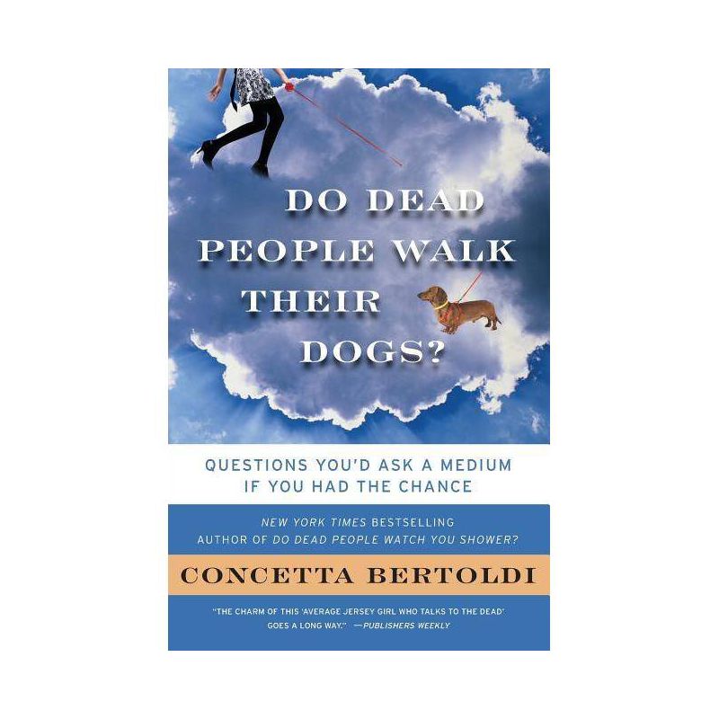 Do Dead People Walk Their Dogs? - by  Concetta Bertoldi (Paperback), 1 of 2