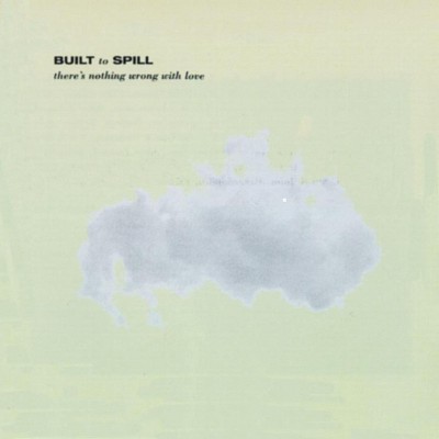 Built To Spill - There's Nothing Wrong With Love (CD)
