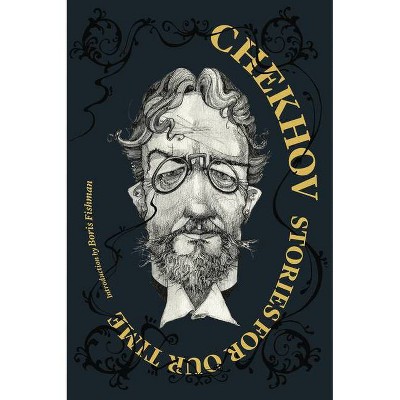 Chekhov: Stories for Our Time - (Restless Classics) by  Anton Chekhov (Paperback)