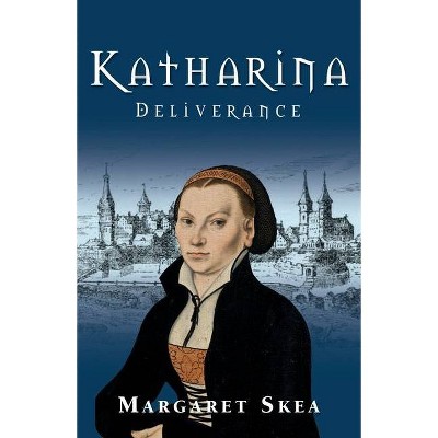 Katharina - by  Margaret Skea (Paperback)