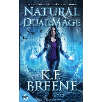 Natural Dual-Mage - (Demon Days, Vampire Nights World) by  K F Breene (Paperback)