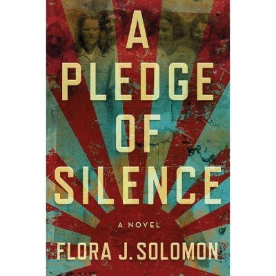 A Pledge of Silence - by  Flora J Solomon (Paperback)