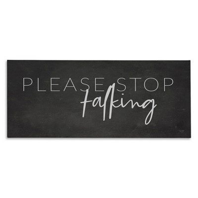 Stupell Industries Sassy Please Stop Talking, 40" x 17"
