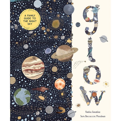 Glow - (In Our Nature) by  Noelia González (Hardcover) - image 1 of 1