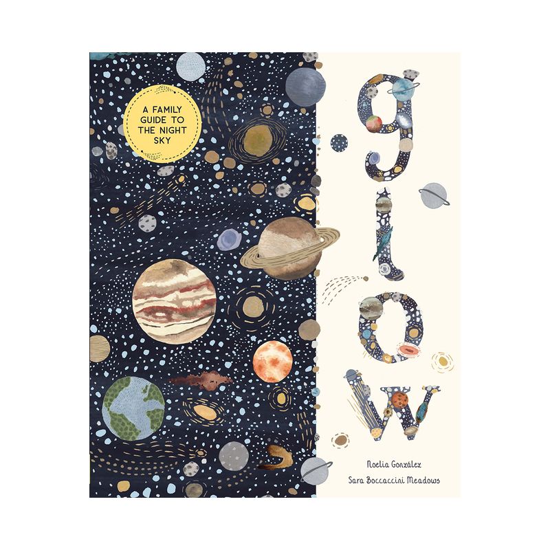 Glow - (In Our Nature) by  Noelia González (Hardcover), 1 of 2
