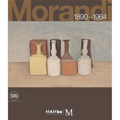 Giorgio Morandi: 1890-1964 - by  Janet Abramowicz & Maria Mimita Lamberti & Neville Rowley & Lorenza Selleri (Hardcover)