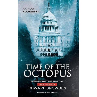 Time of the Octopus - by  Anatoly Kucherena (Hardcover)