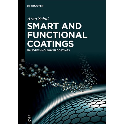 Smart and Functional Coatings - by  Arno Schut (Hardcover)