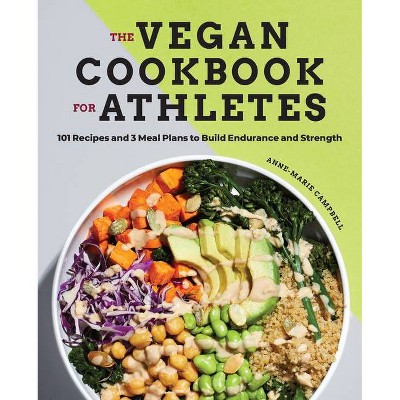 The Vegan Cookbook for Athletes - by  Anne-Marie Campbell (Paperback)