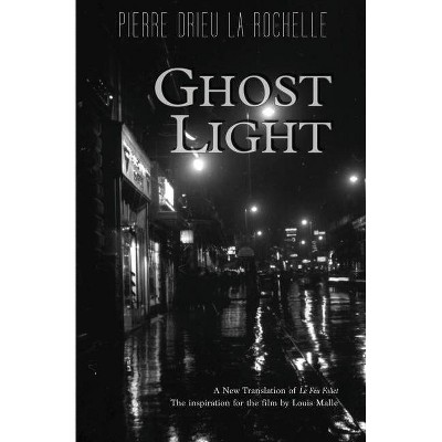 Ghost Light - by  Pierre Drieu La Rochelle (Paperback)