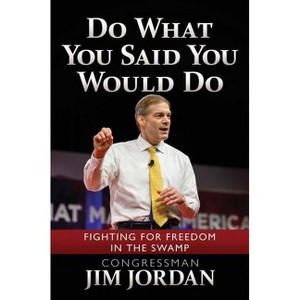 Do What You Said You Would Do - by  Jim Jordan (Hardcover) - 1 of 1