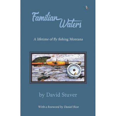 Familiar Waters - by  David Stuver (Paperback)